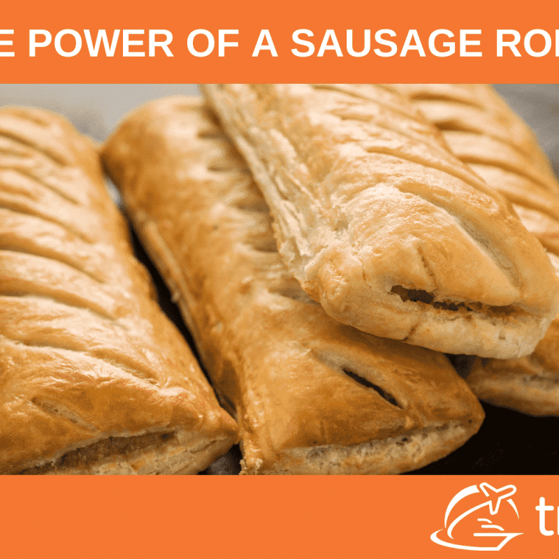 The Power of a Sausage Roll